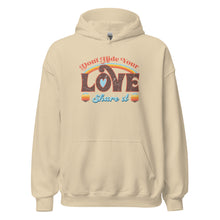 Load image into Gallery viewer, Unisex Hoodie &quot;Don&#39;t Hide Your Love. Share It&quot;