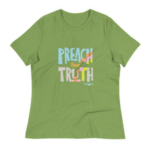 Load image into Gallery viewer, Women&#39;s relaxed t-shirt &quot;Preach Your Truth&quot;