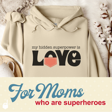 Load image into Gallery viewer, Unisex Hoodie &quot;My Hidden Superpower is Love&quot;