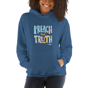 Unisex hoodie "Preach Your Truth"